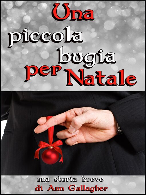 Title details for Una piccola bugia per Natale by Ann Gallagher - Available